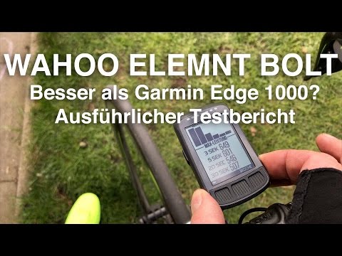 Wahoo Elemnt Bolt. Besser als Garmin EDGE 1000? Ausführlicher Testbericht/Review